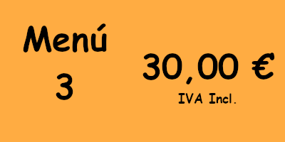 Menú 3 - 30,00€ IVA incluido