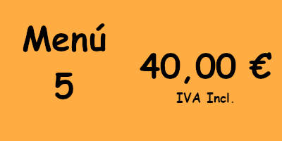 Menú 5 - 40,00€ IVA incluido