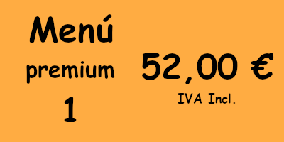 Menú Premium 1 - 52,00€ IVA incluido