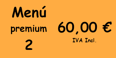 Menú Premium 2 - 60,00€ IVA incluido