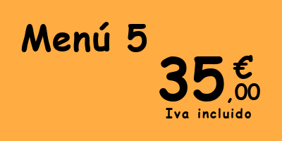 Menu 5 - 35€ VAT included